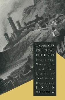 Paperback Coleridge's Political Thought: Property, Morality and the Limits of Traditional Discourse Book