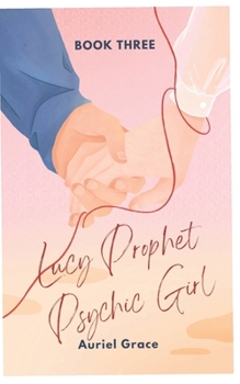 Paperback Lucy Prophet Psychic Girl: Book III Book