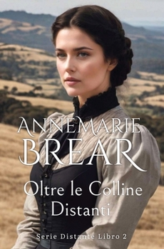 Oltre le Colline Distanti (Serie Distante) (Italian Edition)