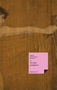 Novelas ejemplares (Narrativa) (Spanish Edition)