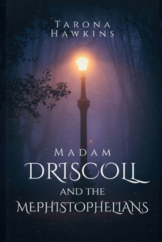 Madam Driscoll & The Mephistophelians