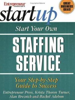 Paperback How to Start a Staffing Service: Your Step-By-Step Guide to Success Book