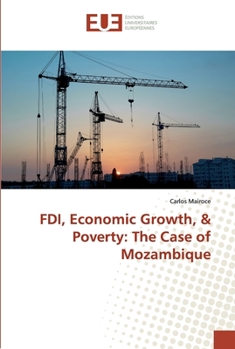 Paperback FDI, Economic Growth, & Poverty: The Case of Mozambique Book
