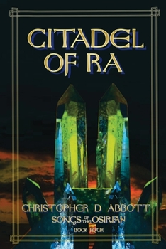 Citadel of Ra - Book #4 of the Songs of the Osirian