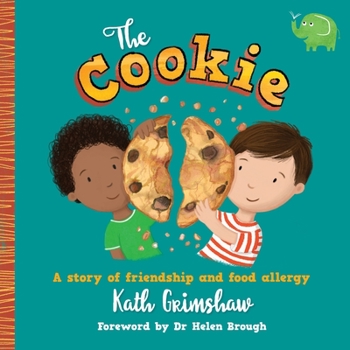 Paperback The Cookie: A story of friendship and food allergy Book