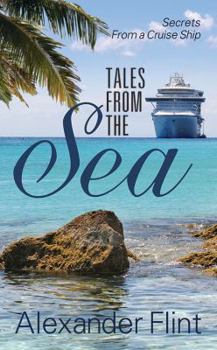 Paperback Tales from the Sea: Secrets from a Cruise Ship Book