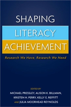 Hardcover Shaping Literacy Achievement: Research We Have, Research We Need Book
