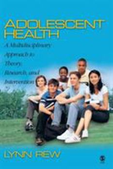 Hardcover Adolescent Health: A Multidisciplinary Approach to Theory, Research, and Intervention Book