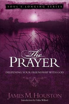 Paperback The Prayer: Deepening Your Friendship with God Book