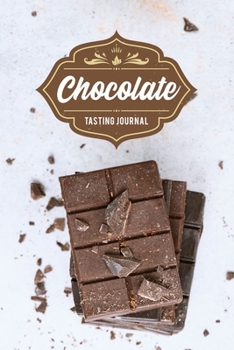Paperback Chocolate Tasting Sampling Costing Journal Notebook Diary Log Book - Three Bars: Food Candy Dessert Lover Connoisseur Gift Idea - Record with 110 Page Book