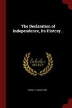 Paperback The Declaration of Independence, its History .. Book