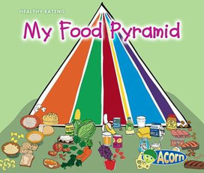 My Food Pyramid - Book  of the Healthy Eating with MyPlate