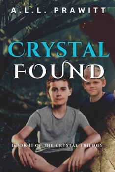 Paperback Crystal Found: Book 2 of the Crystal Trilogy Book