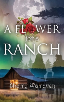 A Flower for a Ranch (Spanish Edition)