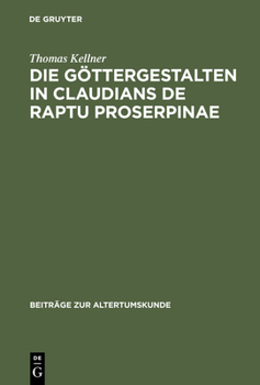 Hardcover Die Göttergestalten in Claudians De raptu Proserpinae [German] Book
