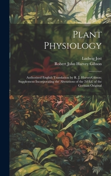 Hardcover Plant Physiology; Authorized English Translation by R. J. HarveyGibson; Supplement Incorporating the Alterations of the 2d ed. of the German Original Book