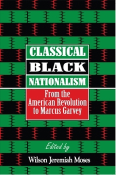 Classical Black Nationalism: From the American Revolution to Marcus Garvey