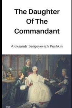 The Daughter of the Commandant: A Novel 'Annotated'