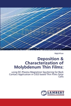 Paperback Deposition & Characterization of Molybdenum Thin Films Book