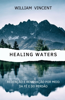 Paperback Healing Waters: Redenção e renovação por meio da fé e do perdão [Portuguese] Book