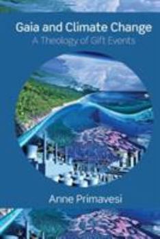 Paperback Gaia and Climate Change: A Theology of Gift Events Book