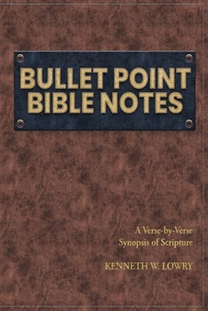 Paperback Bullet Point Bible Notes: A Verse-by-verse Synopsis of Scripture Book