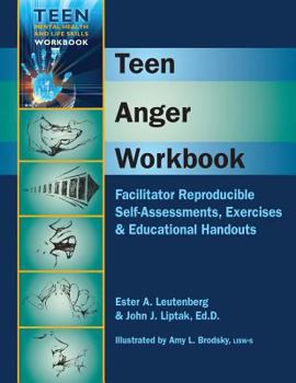 Spiral-bound Teen Anger Workbook: Facilitator Reproducible Self-Assessments, Exercises & Educational Handouts Book