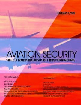 Paperback Aviation Security: Status of Transportation Security Inspector Workforce Book
