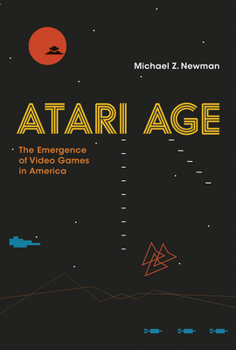 Paperback Atari Age: The Emergence of Video Games in America Book