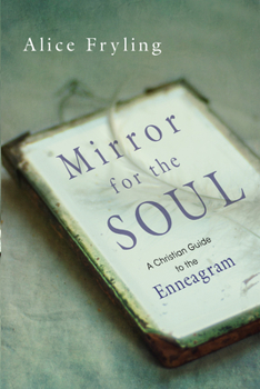 Paperback Mirror for the Soul: A Christian Guide to the Enneagram Book