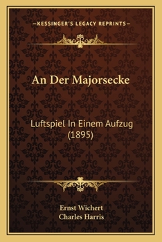 Paperback An Der Majorsecke: Luftspiel In Einem Aufzug (1895) [German] Book