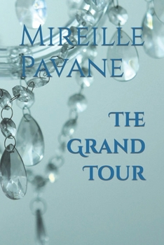 The Grand Tour - Book #2 of the Voyage Out