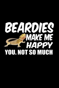 Beardies Make Me Happy. You, Not So Much: 110 Game Sheets - 660 Tic-Tac-Toe Blank Games | Soft Cover Book For Kids For Traveling & Summer Vacations | ... X 22.86 Cm | Single Player | Funny Great Gif
