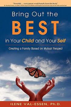 Paperback Bring Out the Best in Your Child and Your Self Book