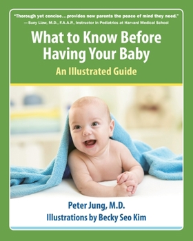 Paperback What to Know Before Having Your Baby: An Illustrated Guide Book