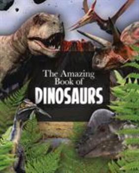 Paperback The Amazing Book of Dinosaurs Book