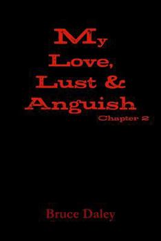 Paperback My Love, Lust & Anguish: Chapter 2 Book