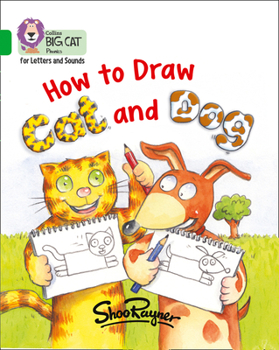 How to Draw Cat and Dog - Book  of the Collins Big Cat Phonics