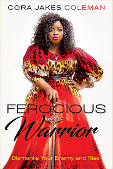 Hardcover Ferocious Warrior: Dismantle Your Enemy and Rise Book