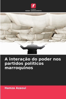 Paperback A interação do poder nos partidos políticos marroquinos [Portuguese] Book