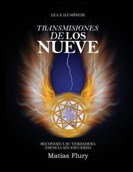 Paperback Transmisiones de los Nueve: Reconozca Su Verdadera Esencia Sin Esfuerzo [Spanish] Book