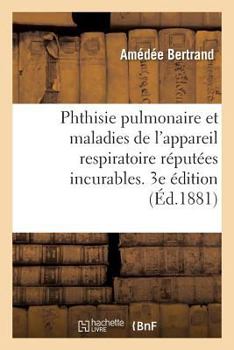 Paperback Phthisie Pulmonaire Et Les Maladies Chroniques de l'Appareil Respiratoire [French] Book