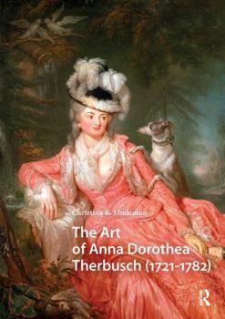 Paperback The Art of Anna Dorothea Therbusch (1721-1782) Book