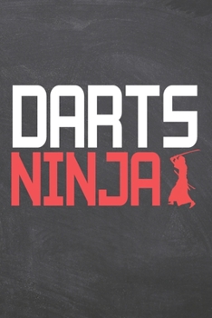 Paperback Darts Ninja: Notebook, Planner or Journal - Size 6 x 9 - 110 Dot Grid Pages - Office Equipment, Supplies, Gear - Funny Darts Gift I Book