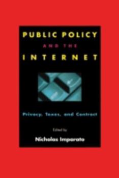 Paperback Public Policy and the Internet: Privacy, Taxes, and Contract Book