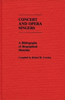 Hardcover Concert and Opera Singers: A Bibliography of Biographical Materials Book