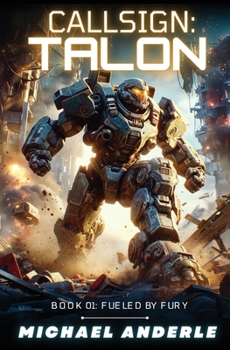 Callsign: Talon - Book #1 of the Fueled By Fury