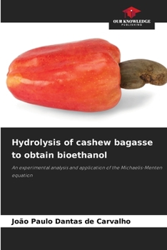 Paperback Hydrolysis of cashew bagasse to obtain bioethanol Book