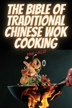 Paperback The Bible of Traditional Chinese Wok Cooking Book