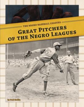Great Pitchers of the Negro Leagues - Book  of the Negro Baseball Leagues